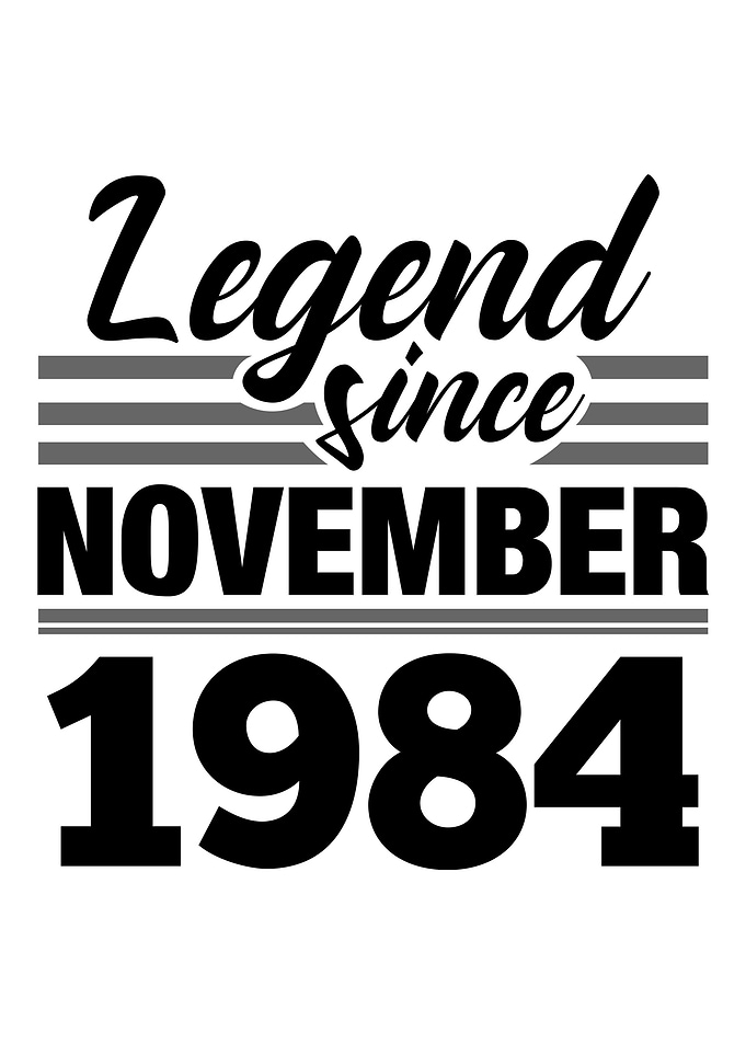 Legend Since November 1984