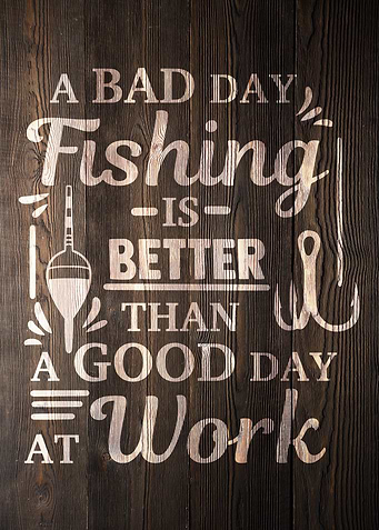 BAD DAY FISHING WOOD