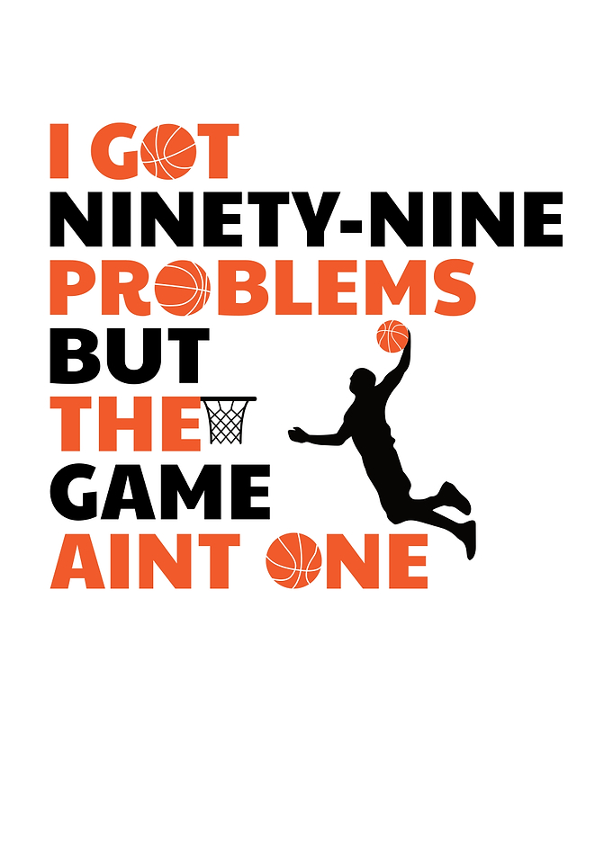 I Got 99 Problems But