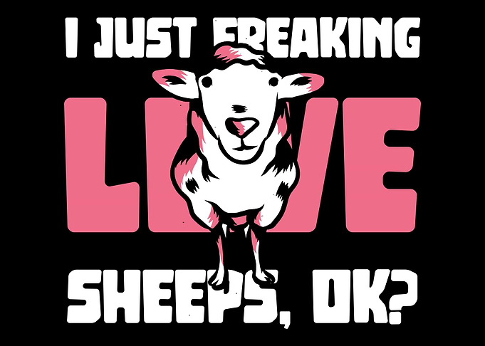 I just freaking love sheep