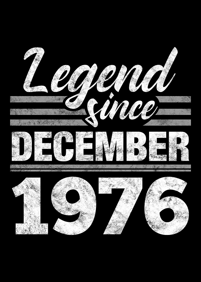 Legend Since December 1976