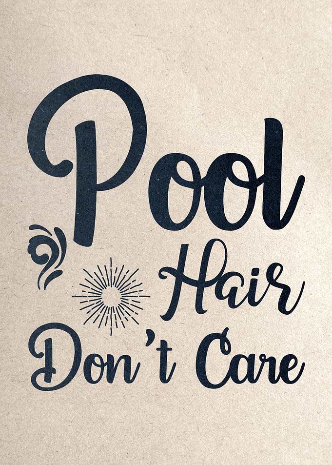 Pool Hair Dont Care
