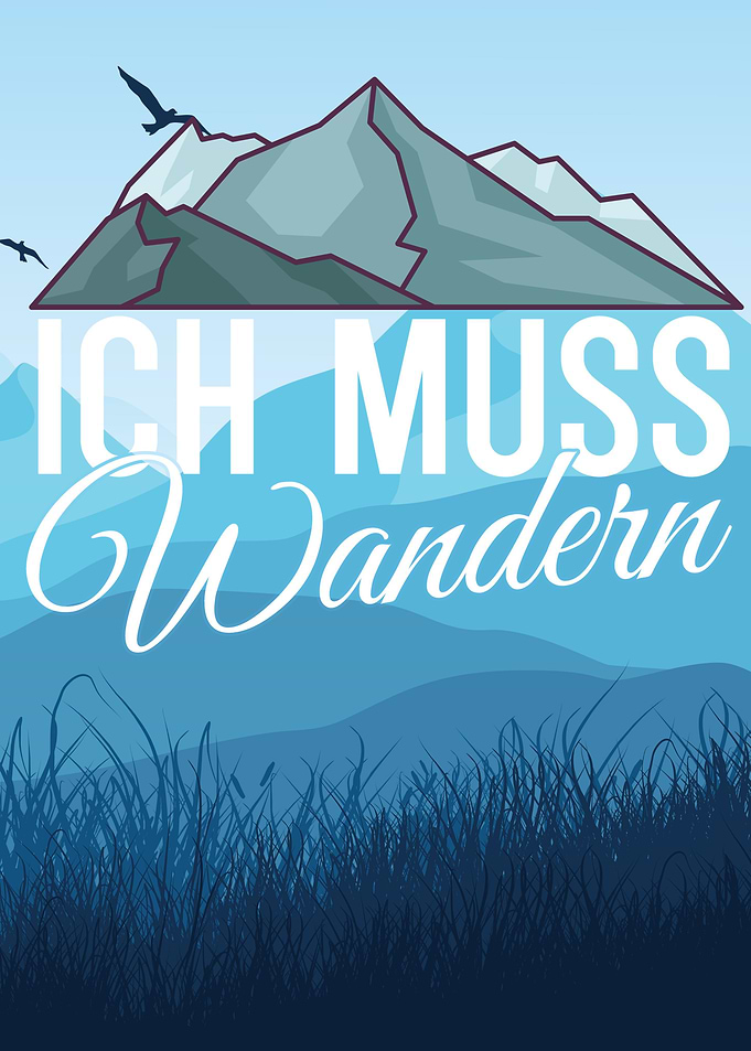 Ich muss Wandern