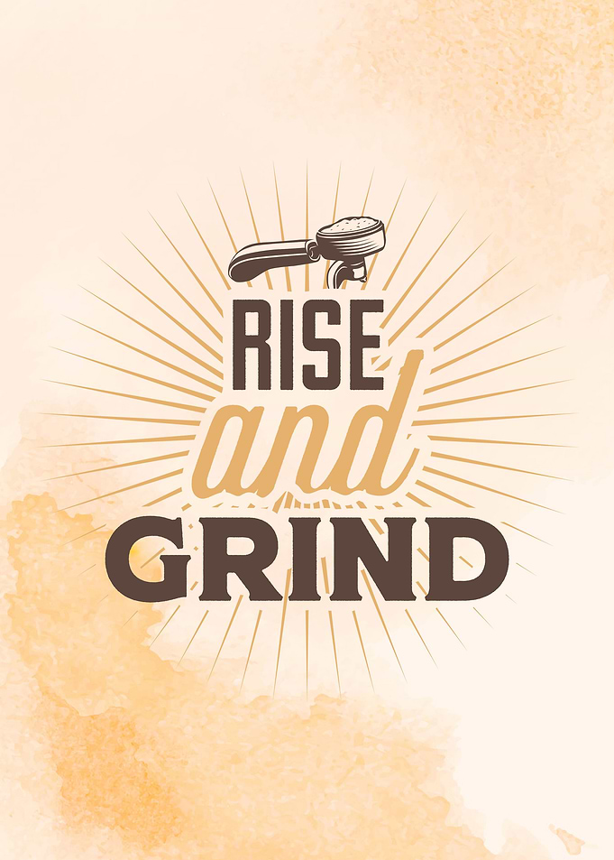 Rise and Grind