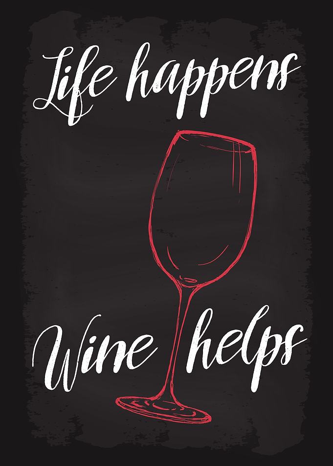 Life Happens Wine Helps