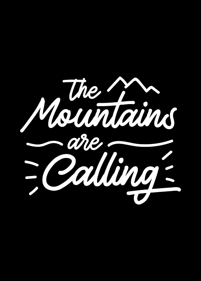 The Mountains Are Calling