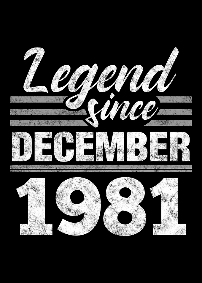 Legend Since December 1981