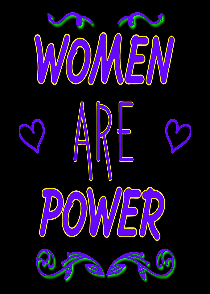 Women are power saying