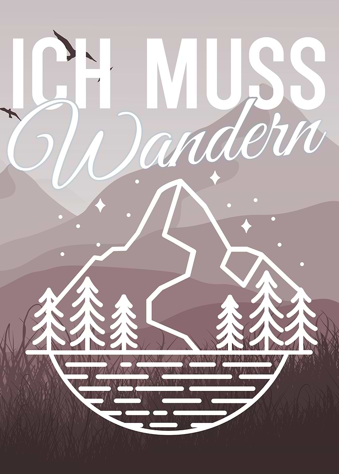 Ich muss Wandern