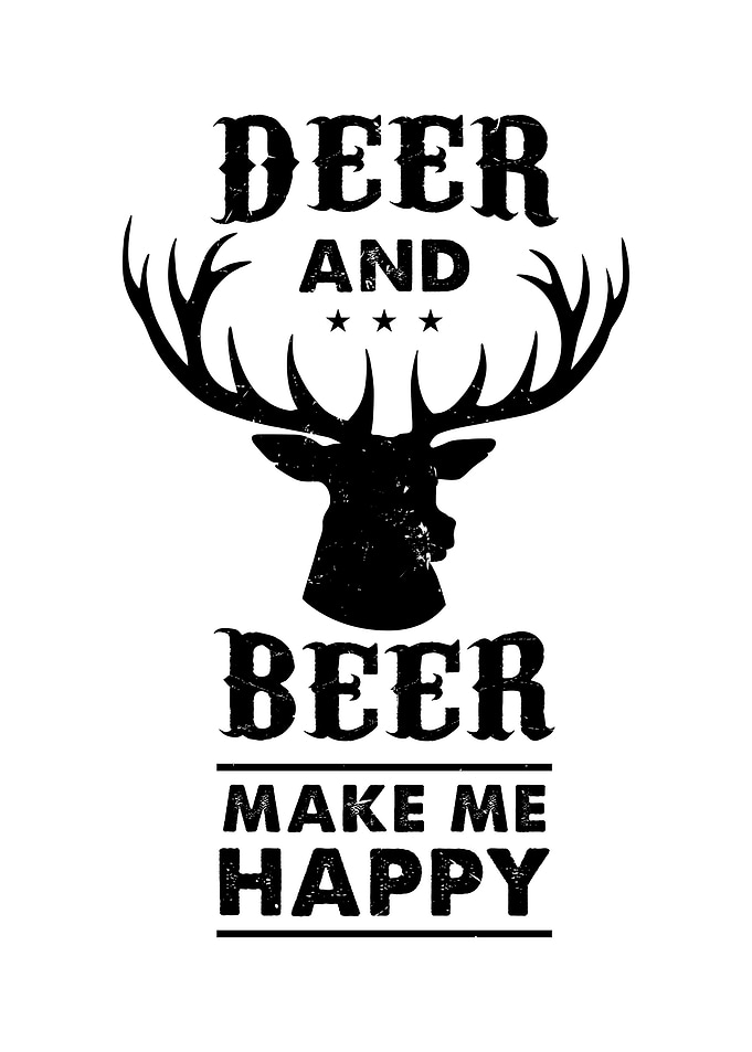 Deer and Beer make happy
