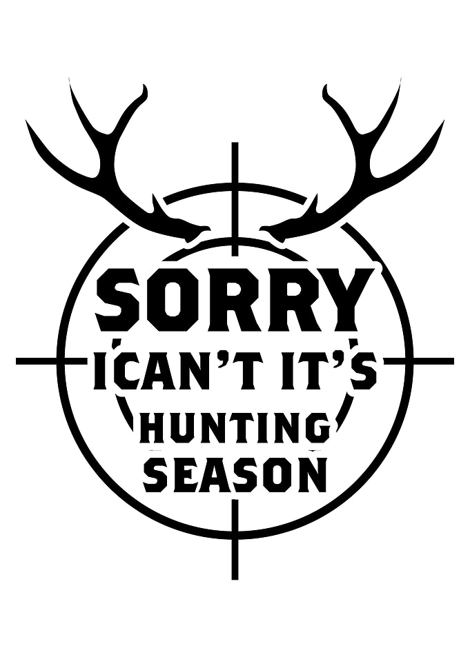 It is hunting season