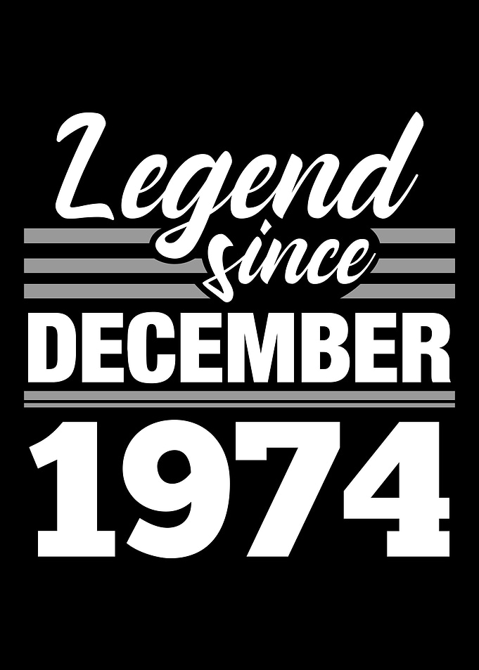 Legend Since December 1974