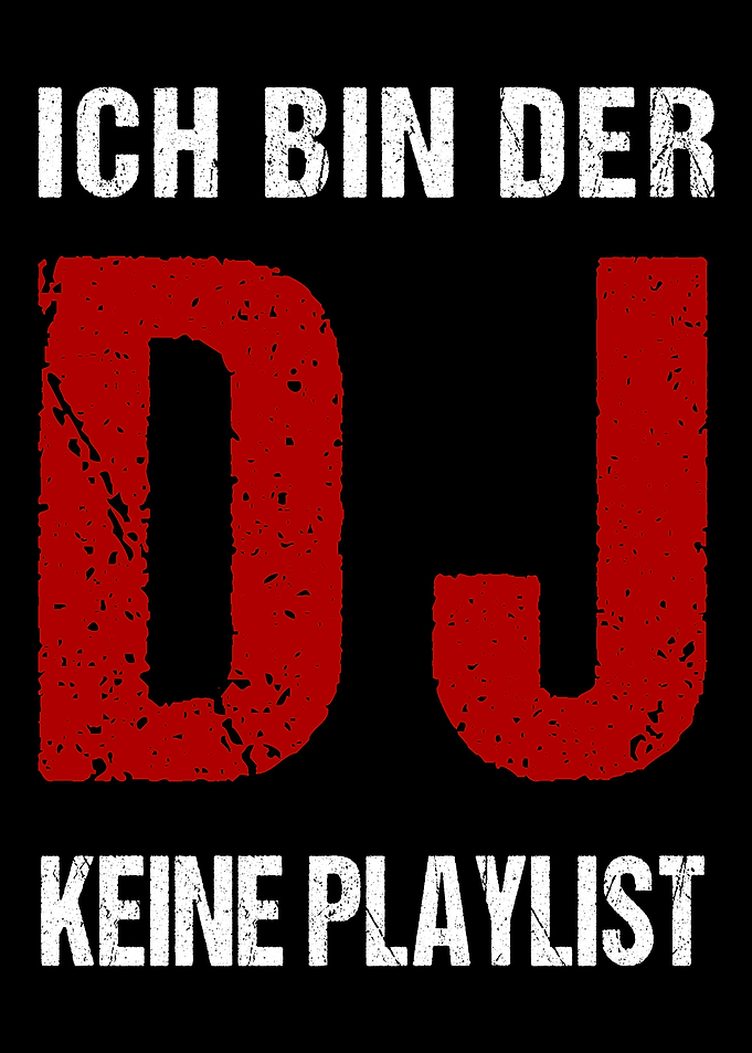Ich bin der DJ keine Pla