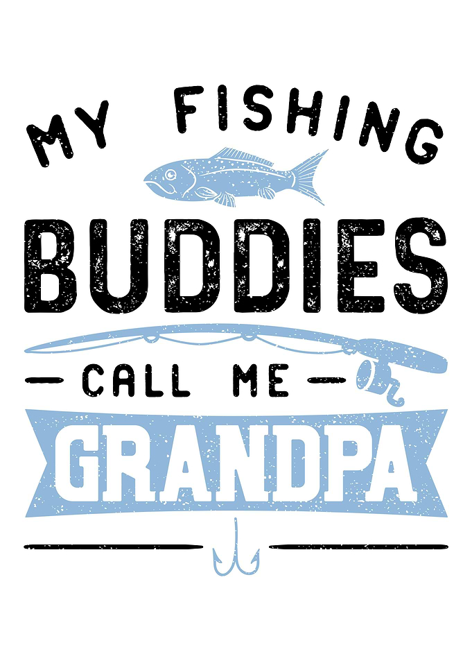 My Fishing Buddies Call Me