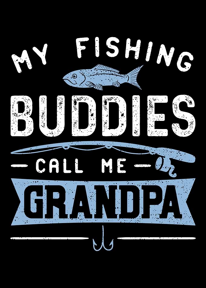 My Fishing Buddies Call Me