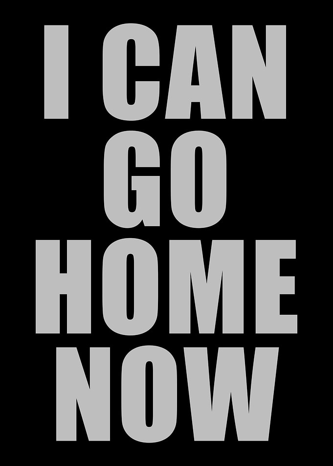 I Can Go Home Now Workout