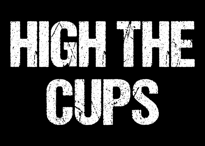 High the Cups Hoch die Tas