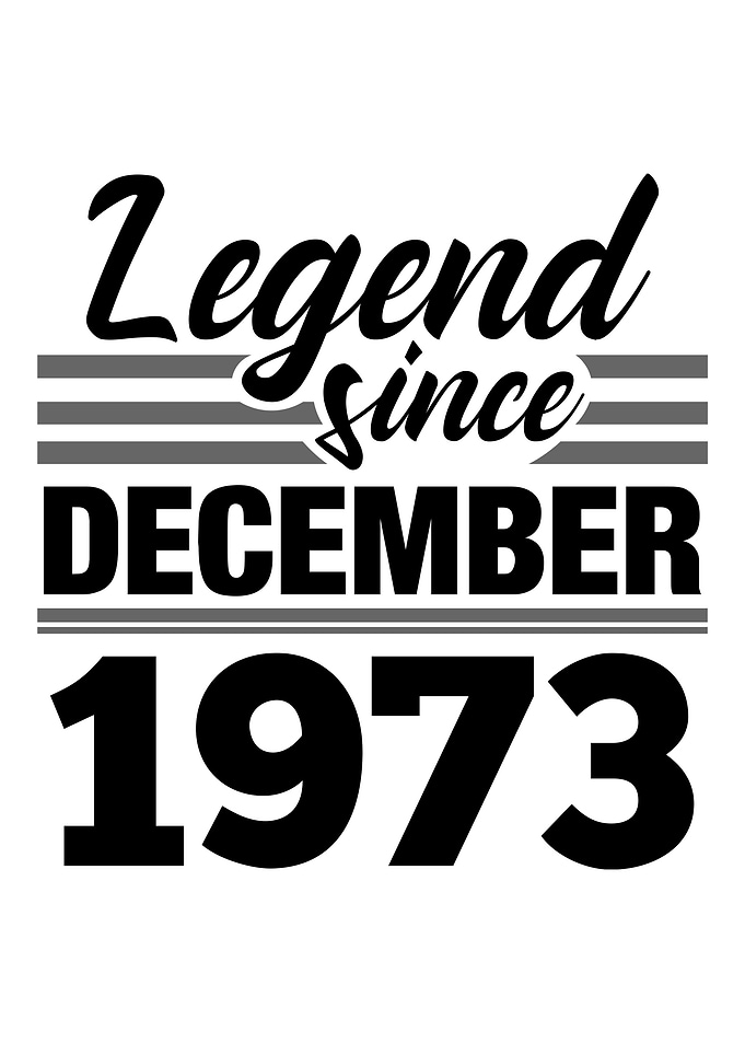 Legend Since December 1973