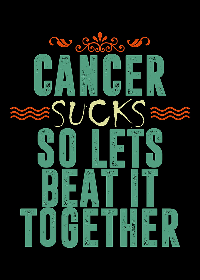 Cancer Sucks so Lets Beat