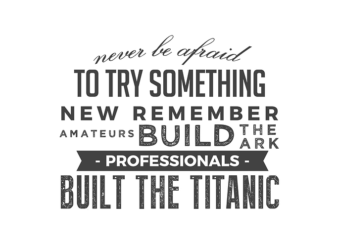 Never be afraid