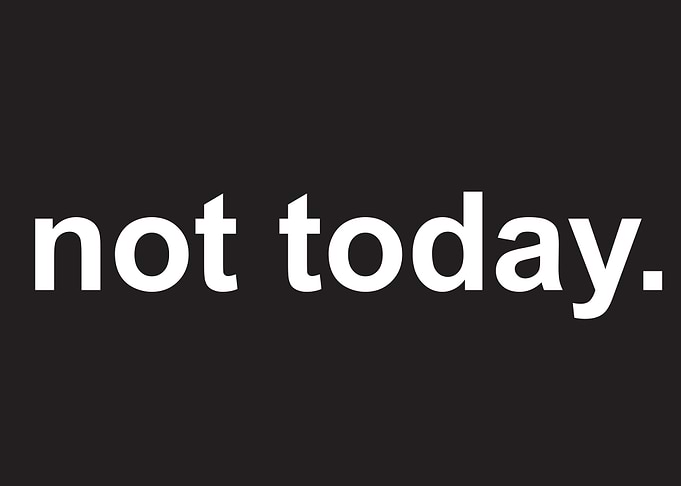 Not Today Funny Sarcasm