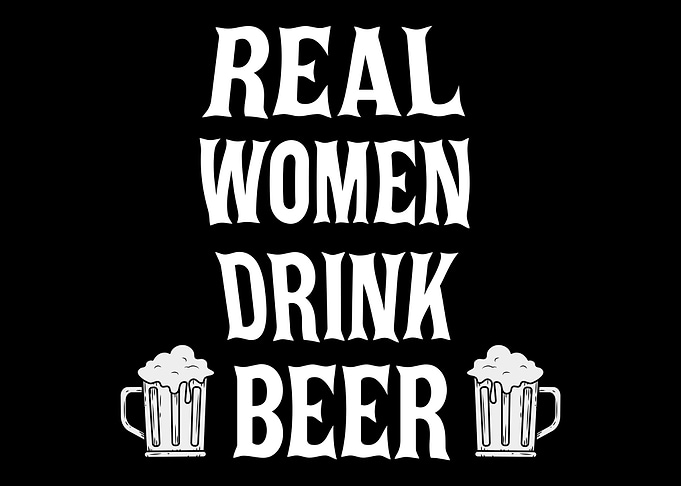Real Women Drink Beer