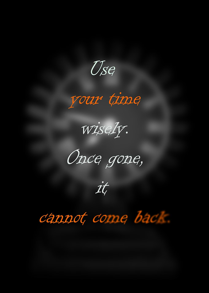 Use your time wisely
