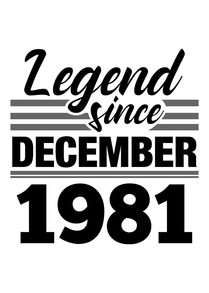 Legend Since December 1981