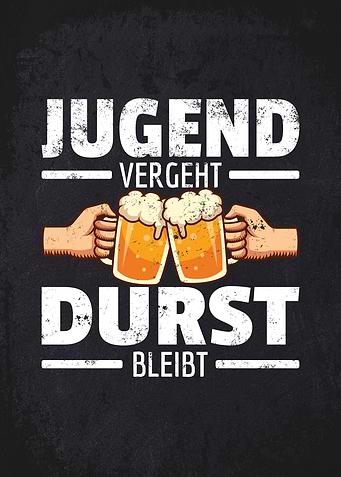Jugend Vergeht Spruch