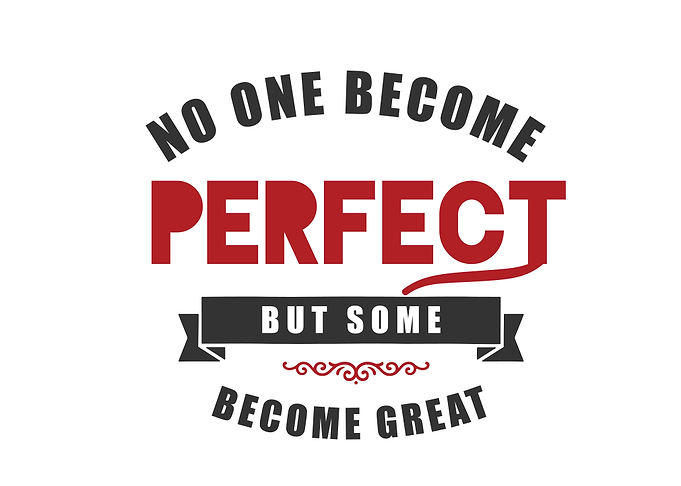no one become perfect