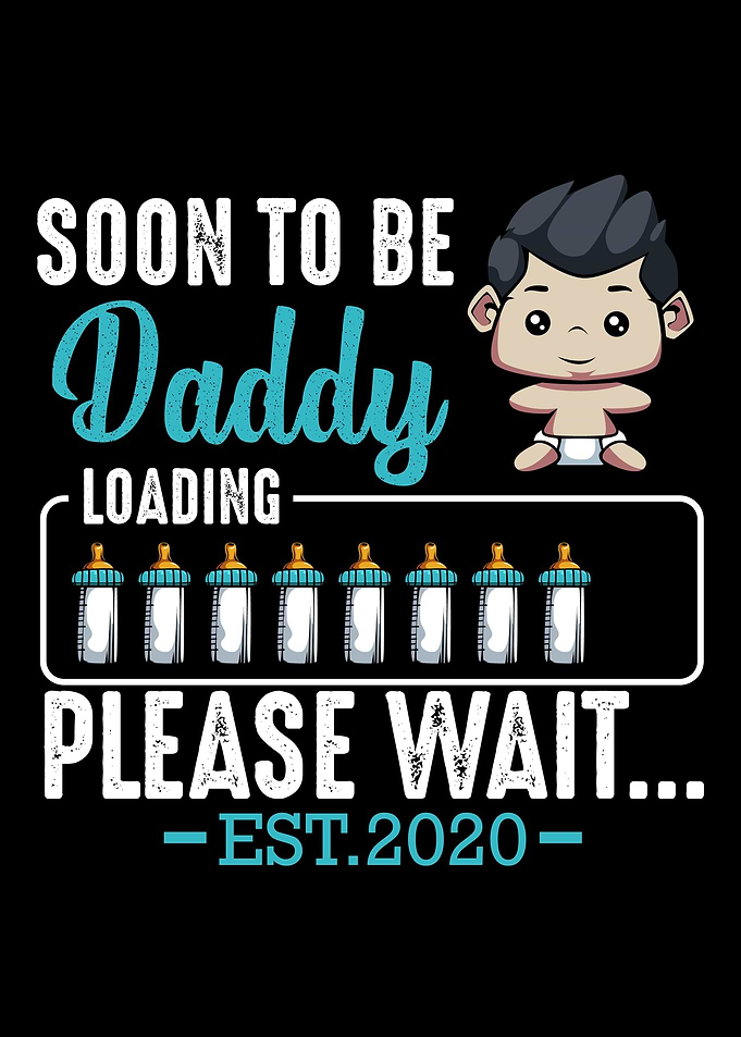 Soon To be Daddy 2020 Preg