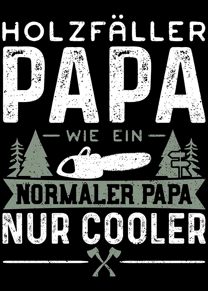 Holzfller Papa Wie Ein No