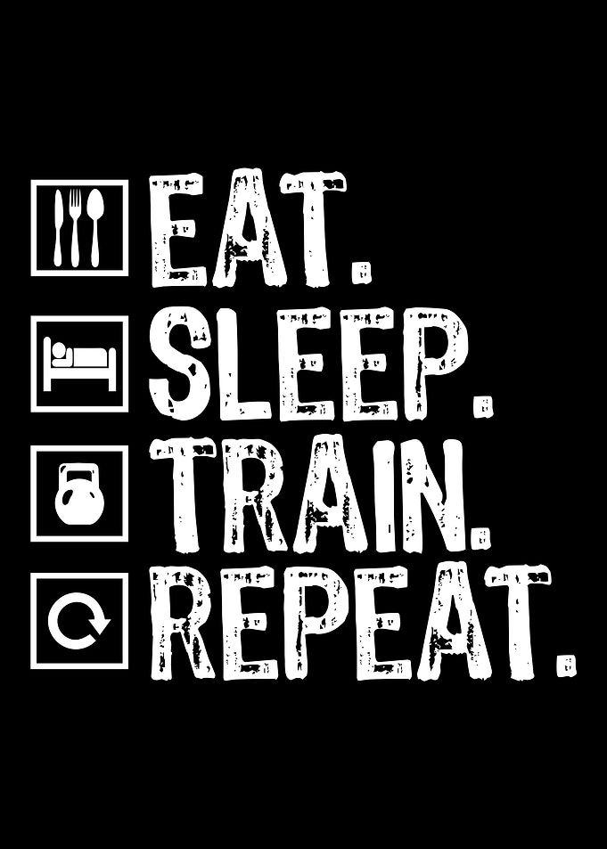 Eat Sleep Train Repeat