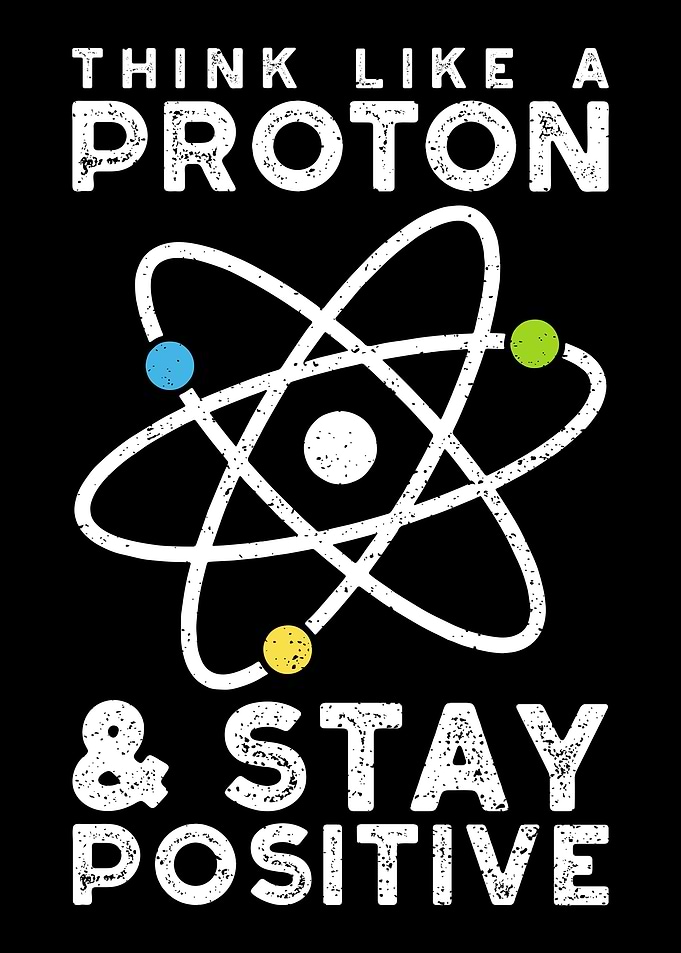 Think Like A Proton Stay P