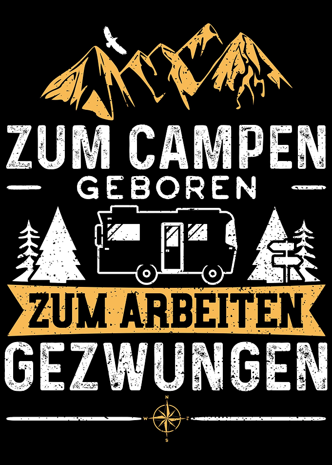 Zum Campen Geboren Zum Arb