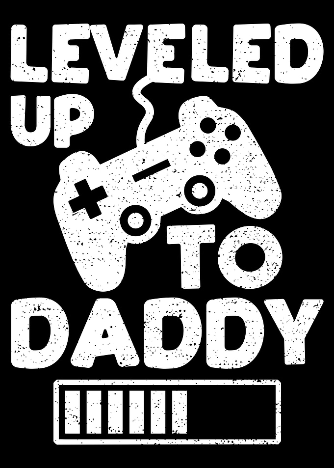 Leveled Up To Daddy