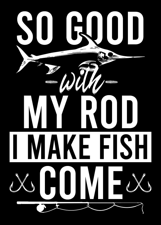 So Good with my Rod i make