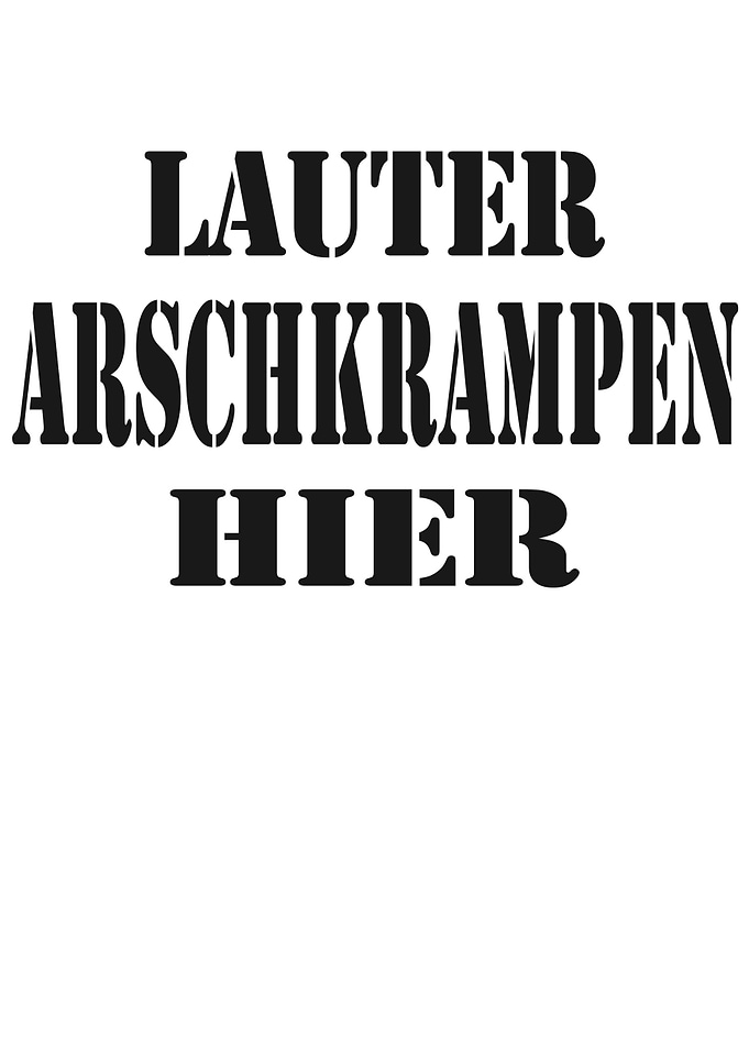 Provokation Arschkrampen
