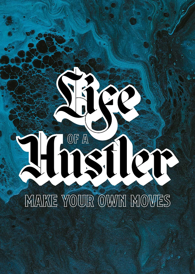 Life of a Hustler