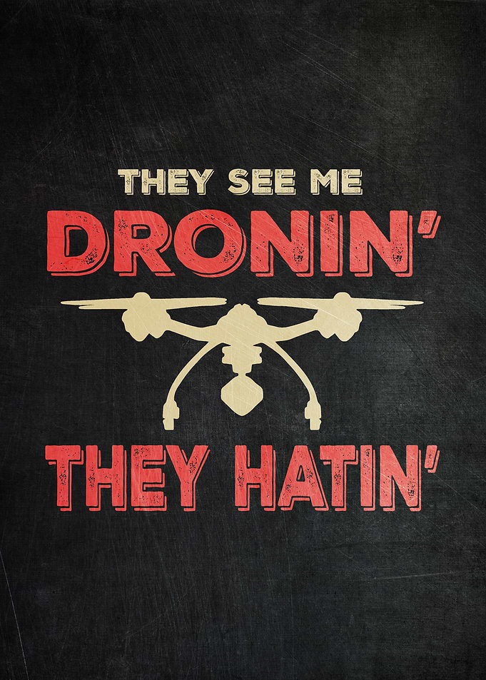 They See Me Dronin