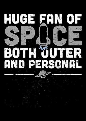 Huge Fan Of Space Both Out