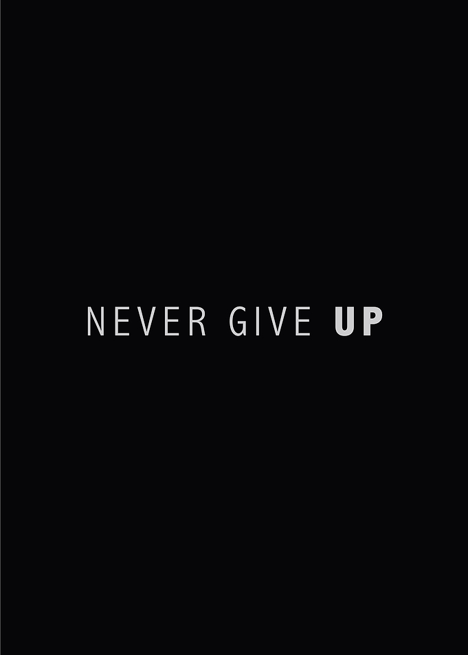 Never Give up