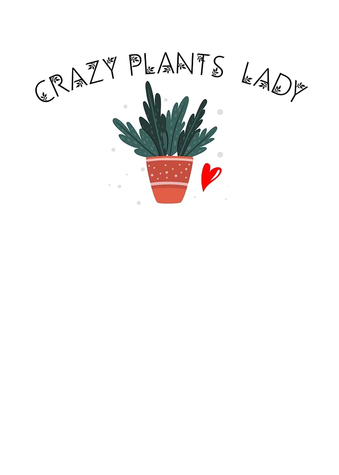 Crazy Plant Lady