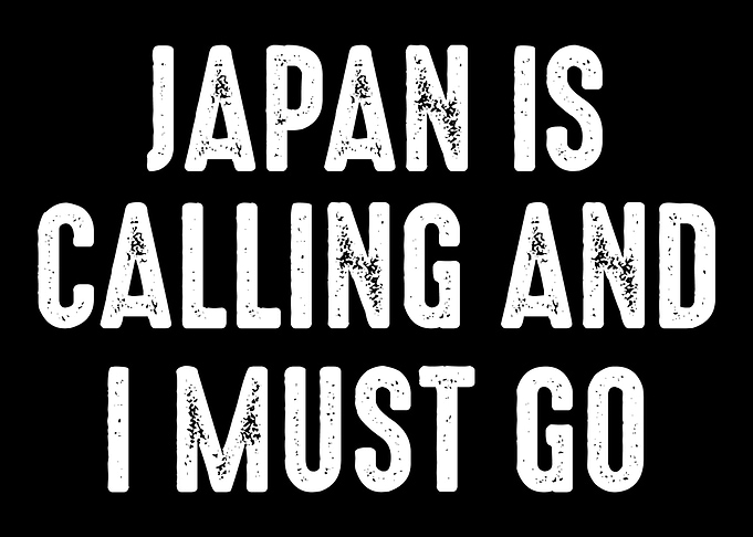 Japan is calling