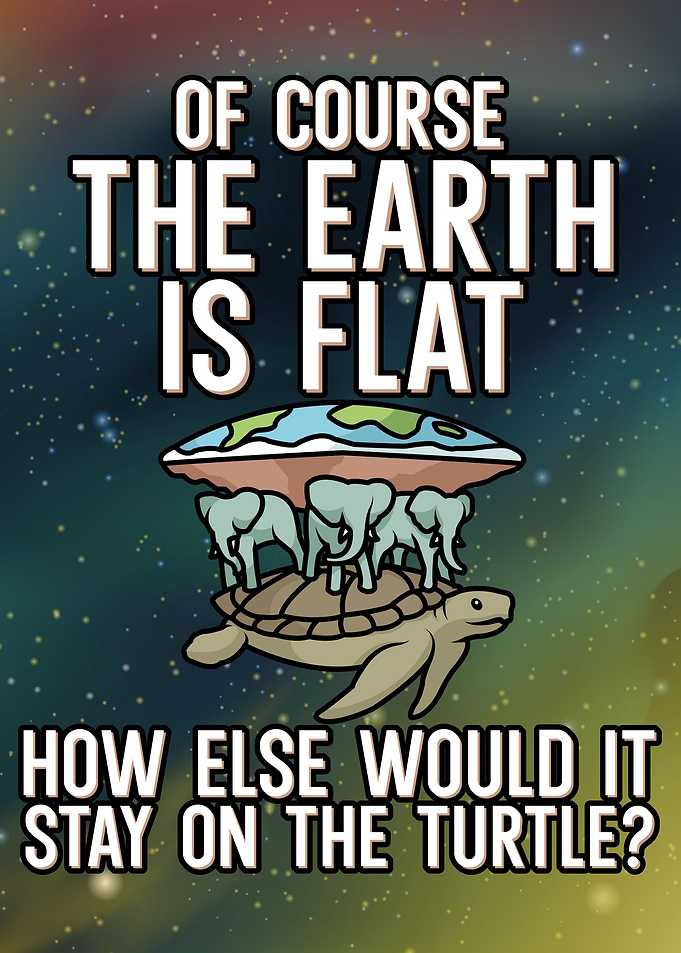 Of course earth is flat