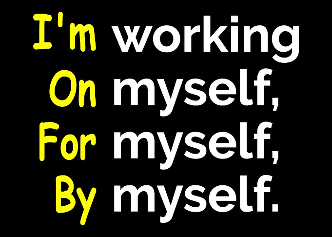 Work on myself Hardworking