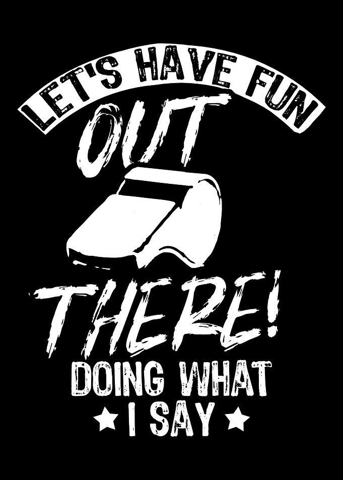 Lets Have Fun Out There Do