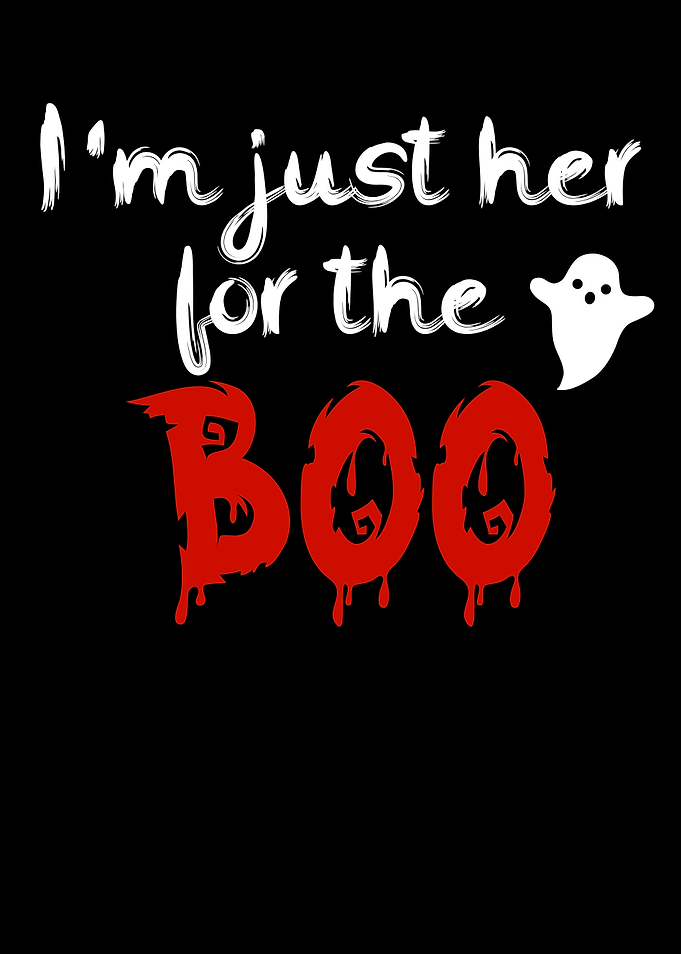 Im Just Here For The Boo