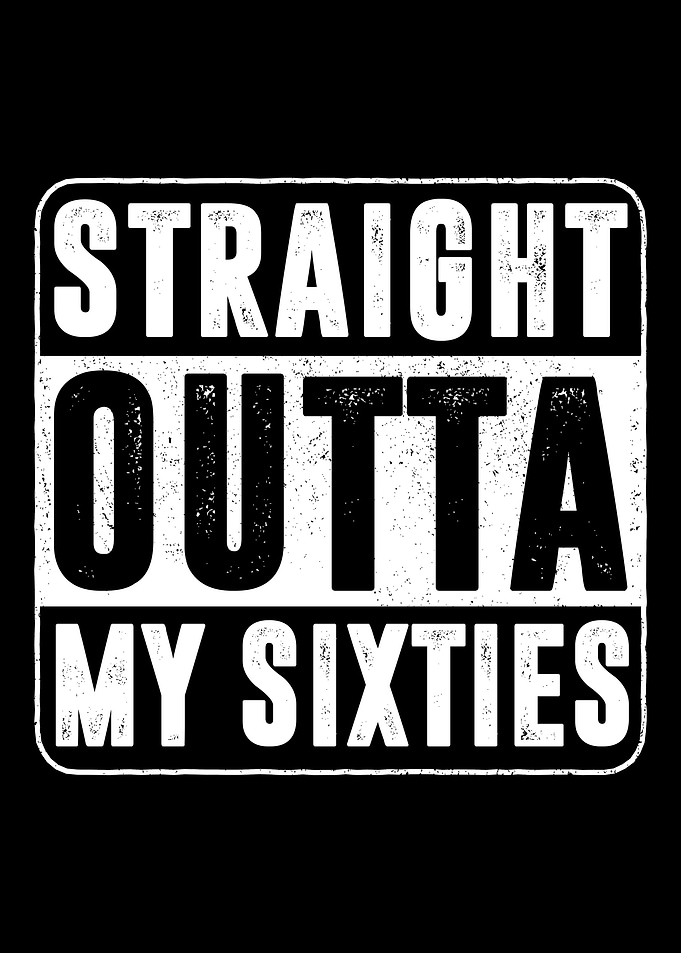 Straight Outta 60s