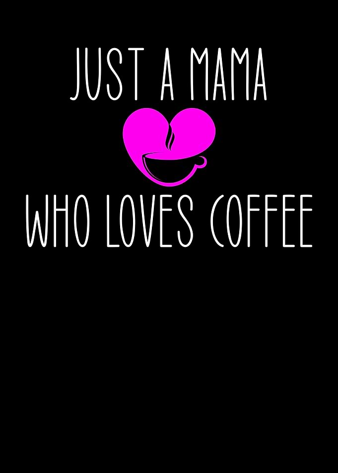 A Mom Who Loves Coffee